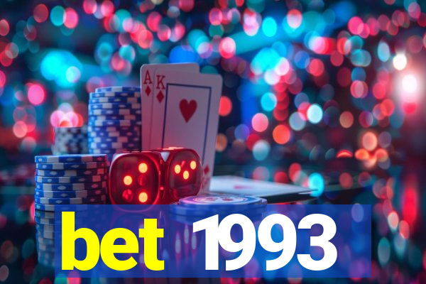 bet 1993